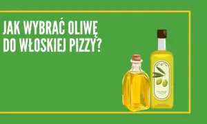 Jaka oliwa do pizzy? Odkryj najlepsze oliwy dla idealnego smaku